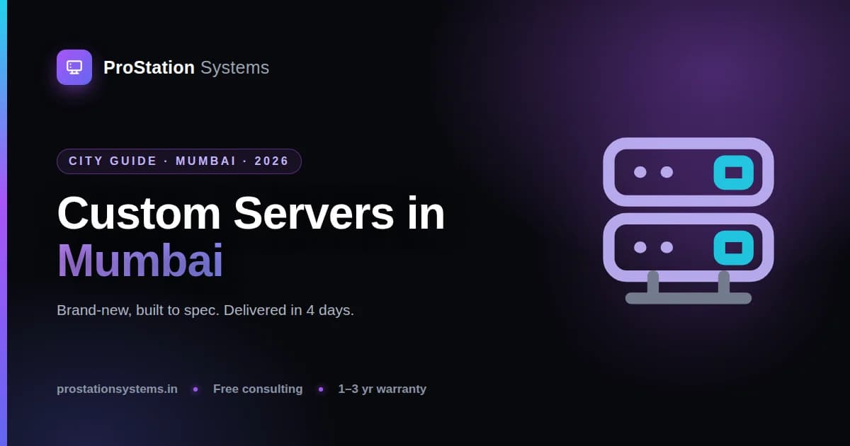 Custom Servers in Mumbai: A 2026 Guide for Finance, Studios & Enterprises